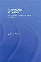 Book cover of Naval Warfare 1919-45 by Malcolm H. Murfett