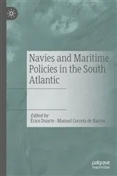 Book cover of Navies and Maritime Policies in the South Atlantic by Érico Duarte