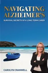 Book cover of Navigating Alzheimer's by Carolyn Cranwell