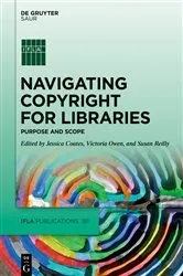 Book cover of Navigating Copyright for Libraries by Jessica Coates