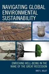 Book cover of Navigating Global Environmental Sustainability by Bret L. Billet