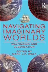 Book cover of Navigating Imaginary Worlds by Mark J.P. Wolf