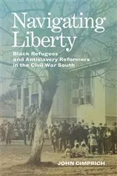 Book cover of Navigating Liberty by John Cimprich