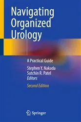 Book cover of Navigating Organized Urology (2nd ed.) by Stephen Y. Nakada