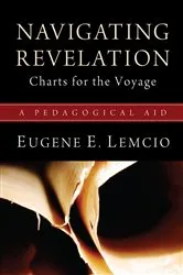 Book cover of Navigating Revelation: Charts for the Voyage by Eugene E. Lemcio