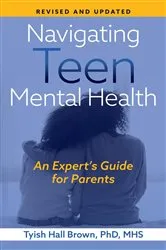 Book cover of Navigating Teen Mental Health by Tyish Hall Brown