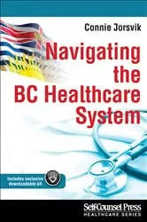 Book cover of Navigating the BC Healthcare System by Connie Jorsvik