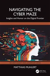 Book cover of Navigating the Cyber Maze by Matthias Muhlert