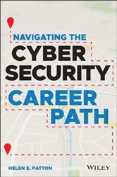Book cover of Navigating the Cybersecurity Career Path by Helen E. Patton