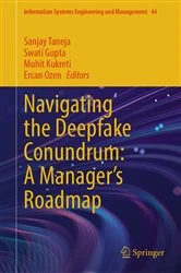 Book cover of Navigating the Deepfake Conundrum: A Manager's Roadmap by Sanjay Taneja
