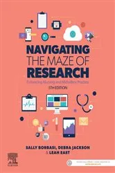 Book cover of Navigating the Maze of Research (5th ed.) by Jackson AO, RN, CommNsgCert, DipAppSci(Nsg), BHlthSc(Nsg), MN(Ed), PhD, FCNA, SFHEA, Debra
