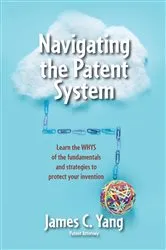 Book cover of Navigating the Patent System by Unknown