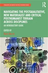 Book cover of Navigating the Postqualitative, New Materialist and Critical Posthumanist Terrain Across Disciplines by Karin Murris
