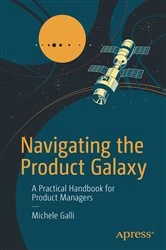 Book cover of Navigating the Product Galaxy by Michele Galli