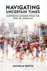 Book cover of Navigating Uncertain Times by Michelle Booth
