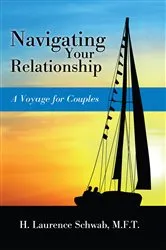 Book cover of Navigating Your Relationship by H. Laurence Schwab