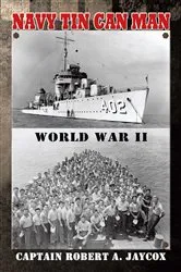 Book cover of Navy Tin Can Man by Capt R.A. Jaycox