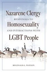 Book cover of Nazarene Clergy Responses to Homosexuality and Interactions with LGBT People by Reginald Watson