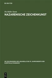 Book cover of Nazarenische Zeichenkunst by Pia Müller-Tamm