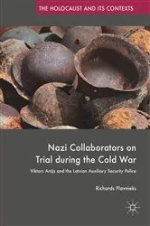 Book cover of Nazi Collaborators on Trial during the Cold War by Richards Plavnieks