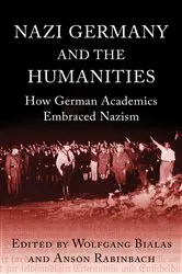 Book cover of Nazi Germany and The Humanities by Anson Rabinbach