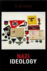 Book cover of Nazi Ideology by C. M. Vasey