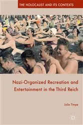 Book cover of Nazi-Organized Recreation and Entertainment in the Third Reich by Julia Timpe