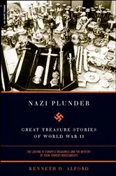 Book cover of Nazi Plunder by Kenneth D. Alford