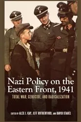 Book cover of Nazi Policy on the Eastern Front, 1941 by Alex J. Kay