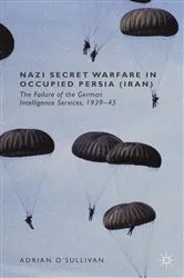 Book cover of Nazi Secret Warfare in Occupied Persia (Iran) by Adrian O'Sullivan