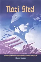 Book cover of Nazi Steel by Marcus O Jones
