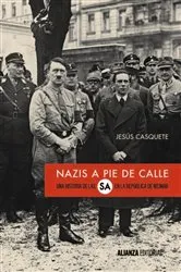Book cover of Nazis a pie de calle by Jesús Casquete