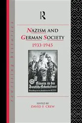 Book cover of Nazism and German Society, 1933-1945 by David Crew