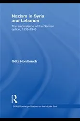Book cover of Nazism in Syria and Lebanon by Götz Nordbruch