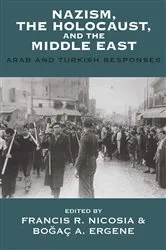 Book cover of Nazism, the Holocaust, and the Middle East by Francis R. Nicosia