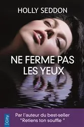Book cover of Ne ferme pas les yeux by Holly Seddon