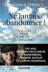 Book cover of Ne jamais abandonner ! by Benjamin B. Ferencz