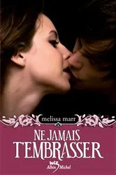 Book cover of Ne jamais t'embrasser by Blandine Longre