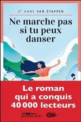 Book cover of Ne marche pas si tu peux danser by Anne Van Stappen