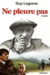 Book cover of Ne pleure pas by Guy Lagorce