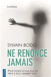 Book cover of Ne renonce jamais by Sylvain Boïdo