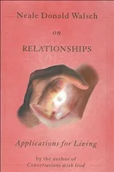 Book cover of Neale Donald Walsch on Relationships by Neale Donald Walsch