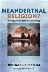 Book cover of Neanderthal Religion? by Thomas SJ Hughson
