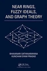 Book cover of Near Rings, Fuzzy Ideals, and Graph Theory by Bhavanari Satyanarayana