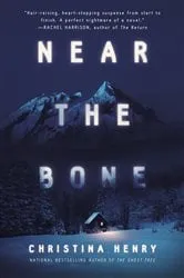 Book cover of Near the Bone by Christina Henry