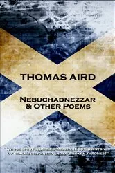 Book cover of Nebuchadnezzar & Other Poems by Thomas Aird