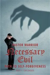 Book cover of Necessary Evil by Pastor Warrior