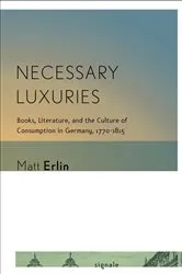 Book cover of Necessary Luxuries by Matt Erlin