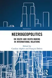 Book cover of Necrogeopolitics by Caroline Alphin