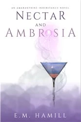 Book cover of Nectar and Ambrosia by E. M. Hamill